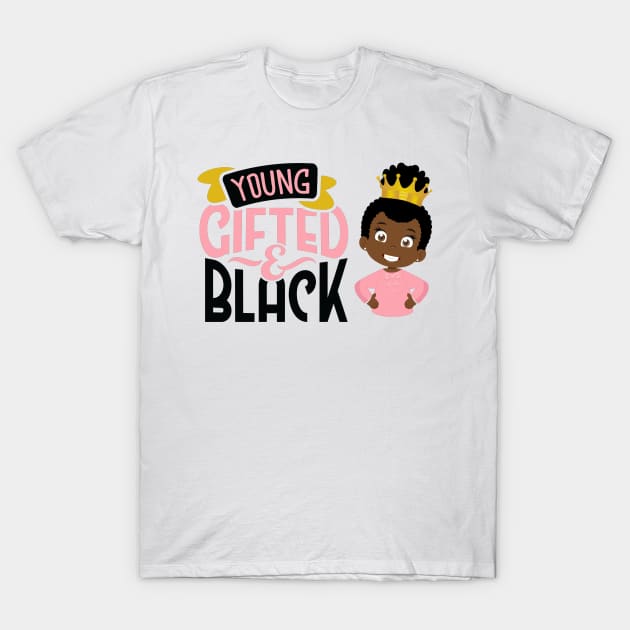 Young Gifted & Black T-Shirt by My Tribe Apparel